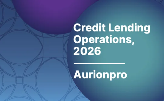 Vendor Spotlight: Aurionpro – Credit Lending Operations, 2026: Quadrant Update