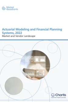 Actuarial Modeling and Financial Planning Systems, 2022; Market and Vendor Landscape
