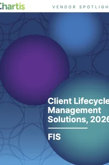 Vendor Spotlight: FIS – Client Lifecycle Management Solutions, 2026 cover